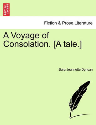 Book cover for A Voyage of Consolation. [A Tale.]