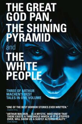 Cover of The Great God Pan, The Shining Pyramid and The White People