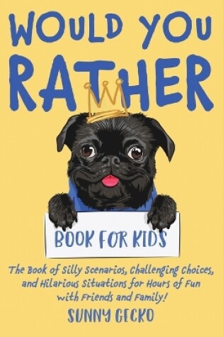 Cover of Would You Rather Book for Kids