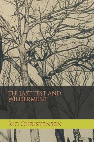 Cover of The Last Test and Wilderment