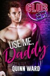 Book cover for Use Me, Daddy