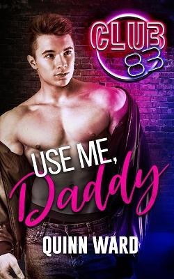 Cover of Use Me, Daddy