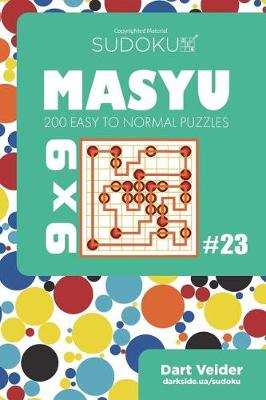 Book cover for Sudoku Masyu - 200 Easy to Normal Puzzles 9x9 (Volume 23)