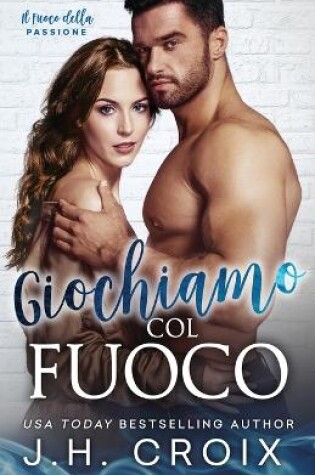 Cover of Giochiamo Col Fuoco