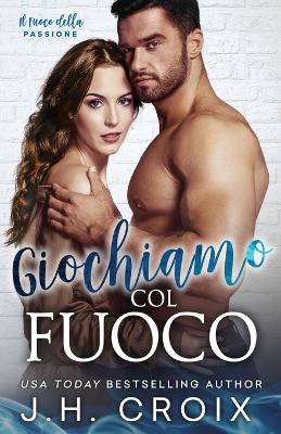 Cover of Giochiamo Col Fuoco