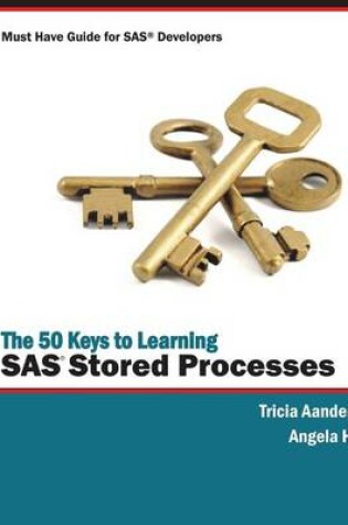 Cover of The 50 Keys to Learning SAS Stored Processes