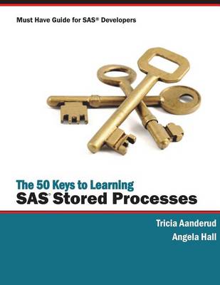 Book cover for The 50 Keys to Learning SAS Stored Processes