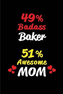 Book cover for 49% Badass Baker 51% Awesome Mom