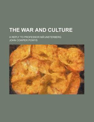 Book cover for The War and Culture (Volume 523); A Reply to Professor Ma1/4nsterberg