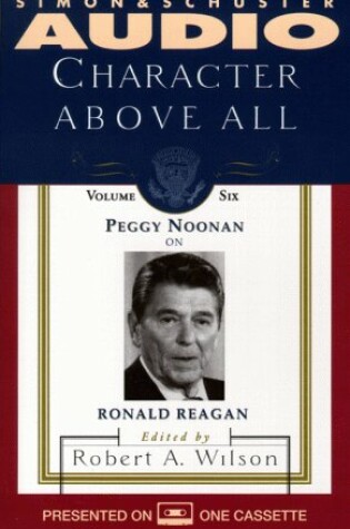 Cover of Character Above All Reagan V6