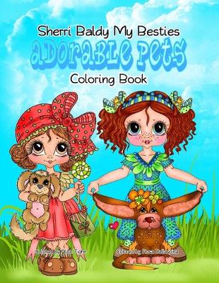 Book cover for Sherri Baldy My Besties Adorable Pets Coloring Book