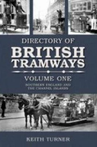 Cover of Directory of British Tramways Volume One