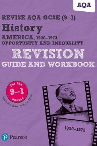 Cover of Revise AQA GCSE (9-1) History America, 1920-1973: Opportunity and inequality Revision Guide and Workbook