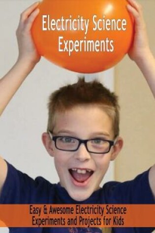 Cover of Electricity Science Experiments