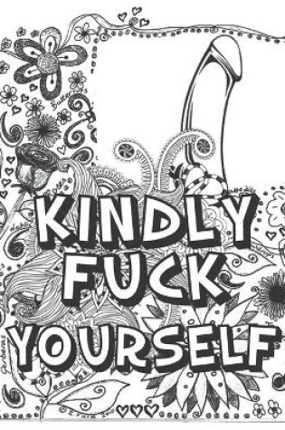 Cover of Kindly Fuck Yourself