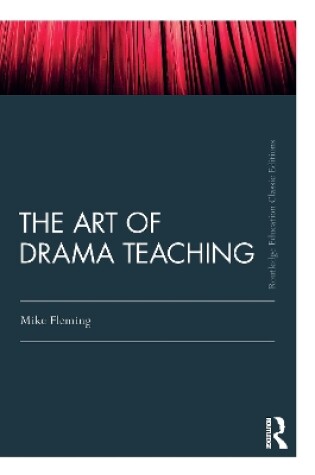 Cover of The Art Of Drama Teaching