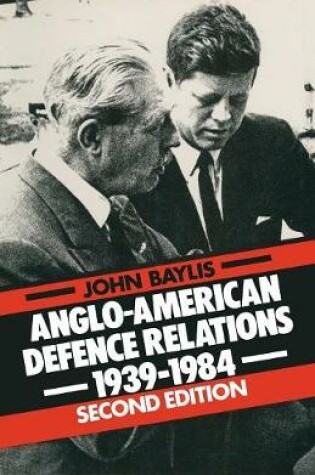 Cover of Anglo-American Defence Relations, 1939-84