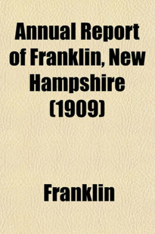 Cover of Annual Report of Franklin, New Hampshire (1909)