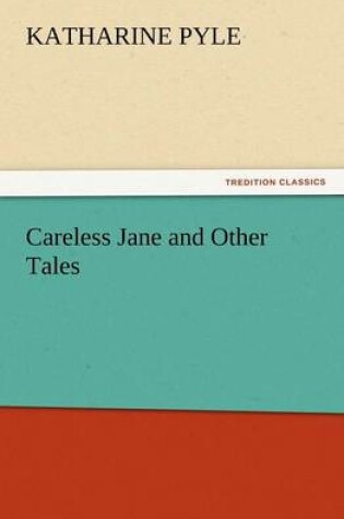 Cover of Careless Jane and Other Tales