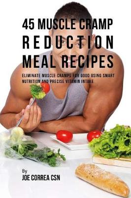 Book cover for 45 Muscle Cramp Reduction Meal Recipes
