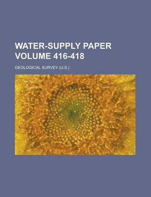 Book cover for Water-Supply Paper Volume 416-418