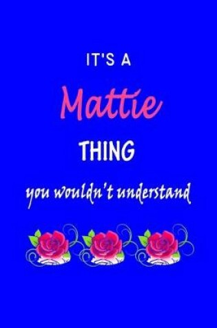 Cover of It's A Mattie Thing You Wouldn't Understand