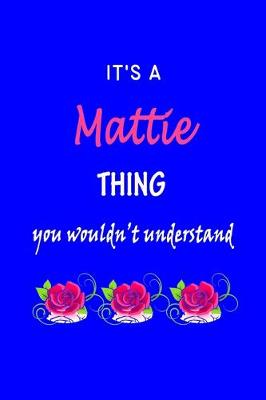 Book cover for It's A Mattie Thing You Wouldn't Understand