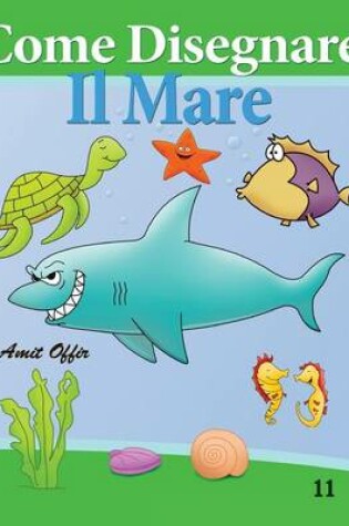 Cover of Come Disegnare - Il Mare