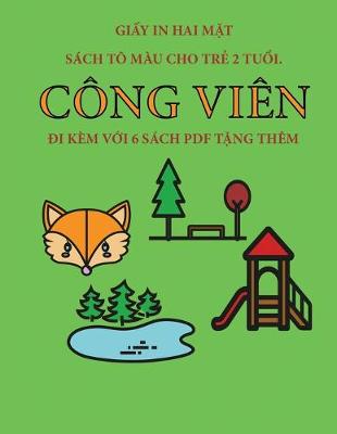 Cover of Sách tô màu cho trẻ 2 tuổi. (Công viên)