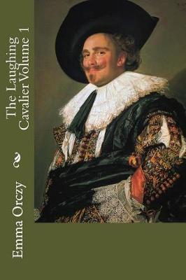 Book cover for The Laughing Cavalier Volume 1