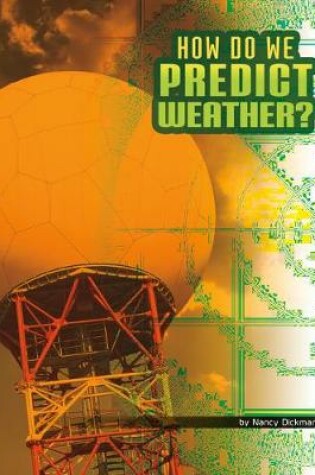 Cover of How Do We Predict Weather?