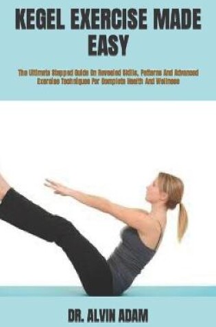 Cover of Kegel Exercise Made Easy