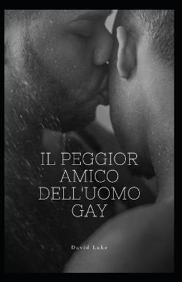 Book cover for Il peggior amico dell'uomo gay