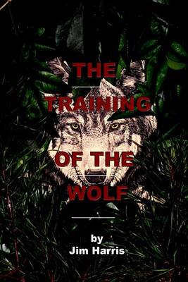 Book cover for The Training of the Wolf