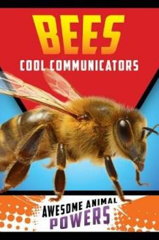 Cover of Bees: Cool Communicators