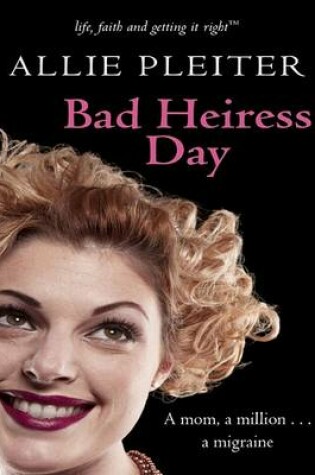 Cover of Bad Heiress Day