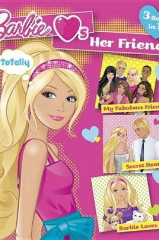 Cover of Barbie Loves Her Friends (Barbie)