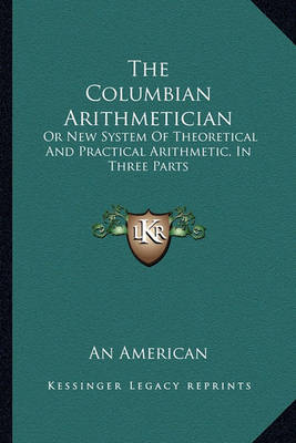 Book cover for The Columbian Arithmetician