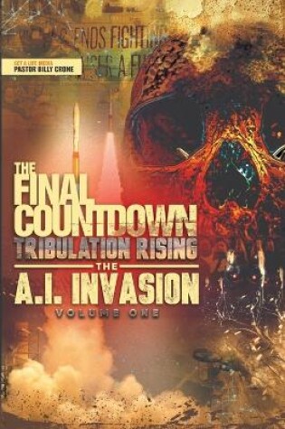 Cover of The Final Countdown Tribulation Rising The AI Invasion Vol.1