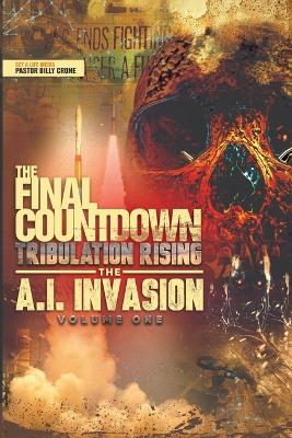 Book cover for The Final Countdown Tribulation Rising The AI Invasion Vol.1