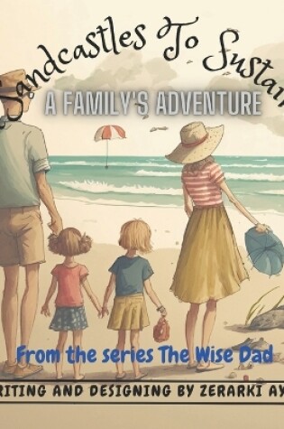 Cover of From Sandcastles To Sustainability A Family's Adventure