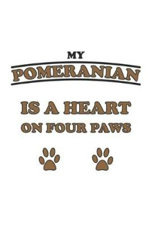 Cover of My Pomeranian is a heart on four paws