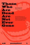 Book cover for Those who are dead are not ever gone