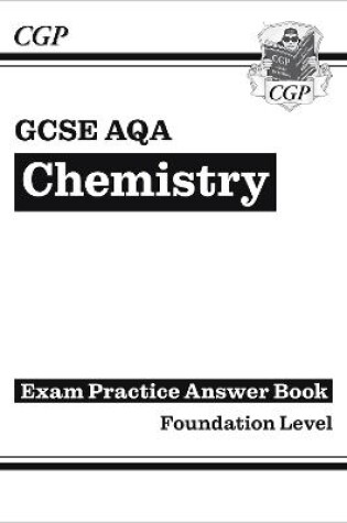 Cover of GCSE Chemistry AQA Answers (for Exam Practice Workbook) - Foundation