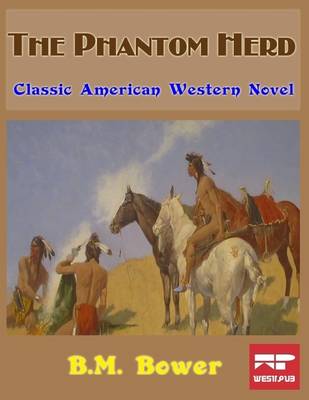 Book cover for The Phantom Herd: Classic American Western Novel