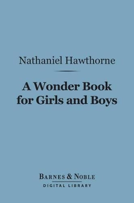 Cover of A Wonder Book for Girls and Boys (Barnes & Noble Digital Library)