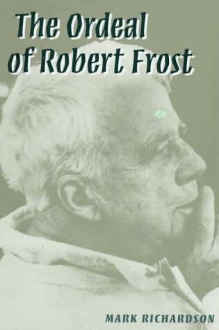 Cover of The Ordeal of Robert Frost