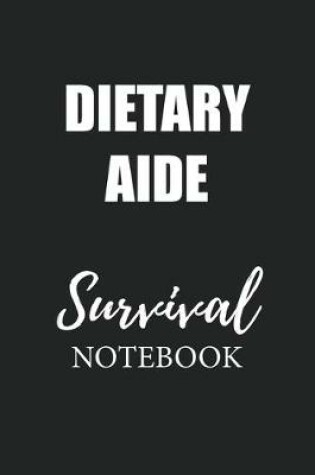 Cover of Dietary Aide Survival Notebook