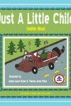 Book cover for Just A Little Child