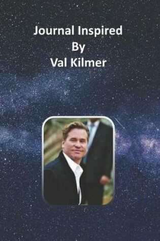 Cover of Journal Inspired by Val Kilmer